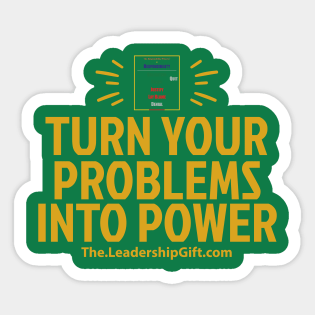 Turn Your Problems Into Power Sticker by Christopher Avery